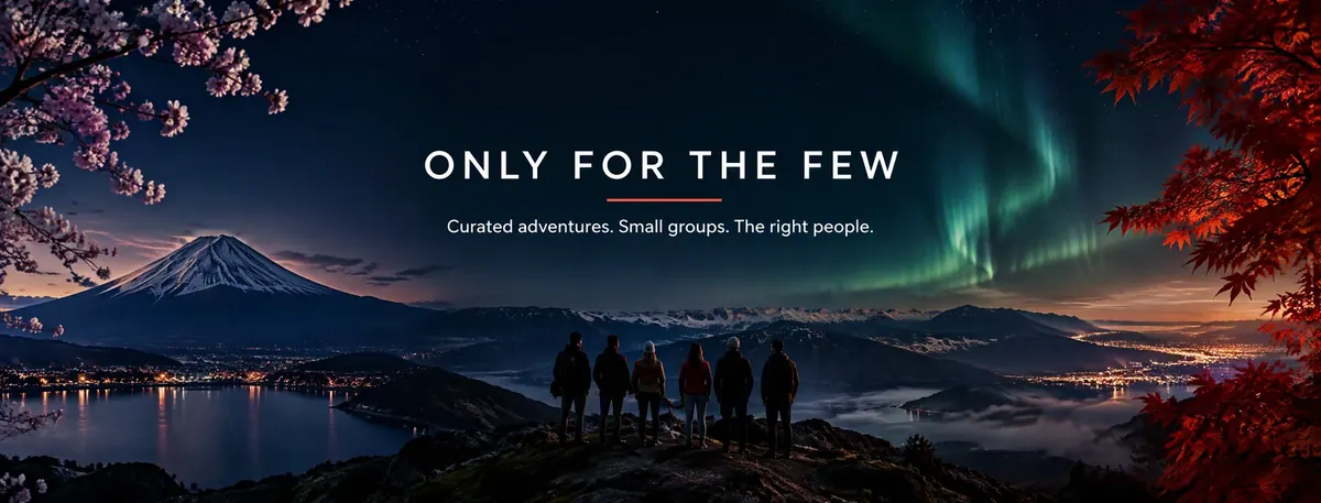 Only For The Few banner: six travelers watch the northern lights above Mount Fuji and a lit lake town